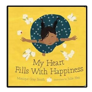 BUNDLE & SAVE 😊 My Heart Fills With Happiness Board Book by Monique Gray Smith